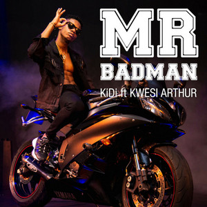 KiDi - Mr Badman (feat. Kwesi Arthur)