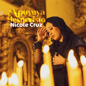 Nicole Cruz - Apuyaya Jesucristo