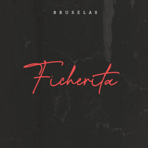 Ficherita by Bruselas