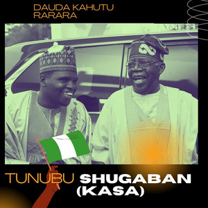 Dauda Kahutu Rarara - Tinubu Shugaban Kasa