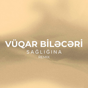 Vüqar Biləcəri - Sağlığına (Remix)