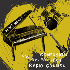 What Now? (Live at Radio Gdańsk)
