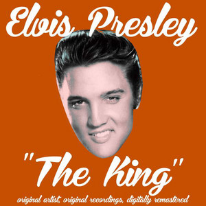 The King - Compilation by Elvis Presley | Spotify