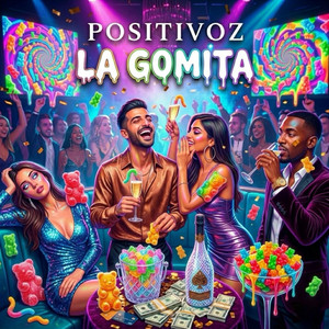 La Gomita by Positivoz