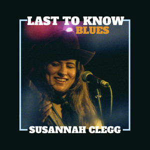 Last To Know Blues by Susannah Clegg
