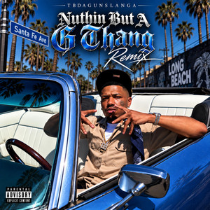Nuthin But A G-Thang by TB DaGunSlanga