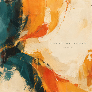 Carry Me Along by DANIIEL