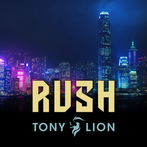 Rush by Tony Lion