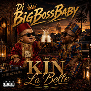 Kin La Belle by DJ BigBossBaby