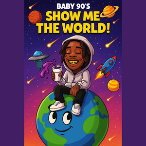 Baby 90's - SHOW ME THE WORLD!