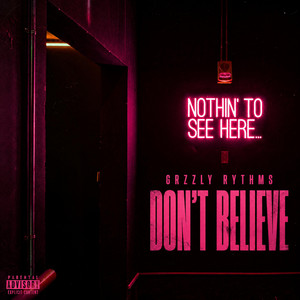 Don't believe by Grzzly Rythms