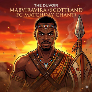 Duvoir - Mabviravira (Scottland FC Matchday Chant)