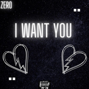 Zero - I Want You