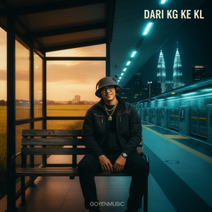 DARI KG KE KL by GOYENMUSIC