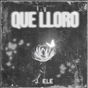 J. Ele - Que lloro