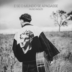 E Se o Mundo Se Apagasse by Hugo Inglês