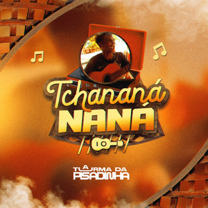 Turma da Pisadinha - Tchananá Naná