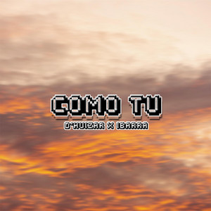 Como Tú by D'huizar, Ibarra