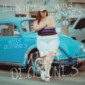 Malas Decisiones (Rap mexicano) by LEWIN HLM