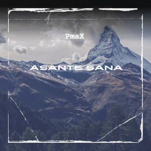 ASANTE SANA by PmaX