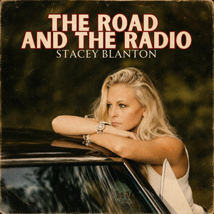 The Road And The Radio by Stacey Blanton
