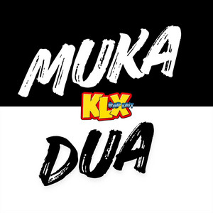 Muka Dua by KLX RAPDUT