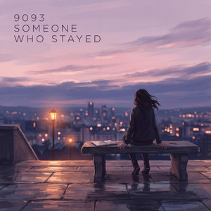 9093 Someone Who Stayed (留下的人) by M3MOTION