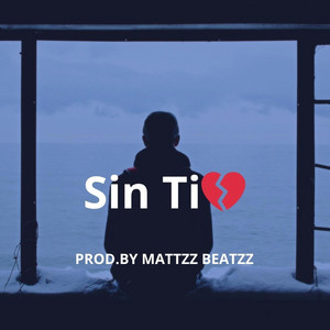 mattzzbeatzz - Sin Ti