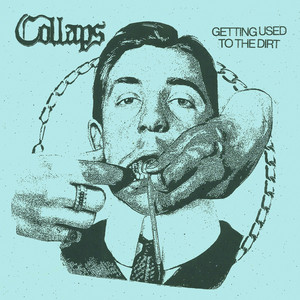 Getting Used to the Dirt by Collaps