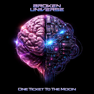 Broken Universe by One Ticket To The Moon