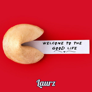 Welcome To The Good Life - Laurz