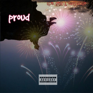Proud by Epic 9ine, Yung Khxli