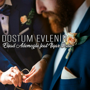 Dostum Evlenir (feat. İlqar Seda)