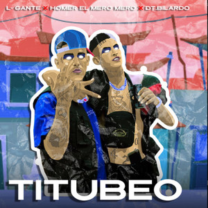 Titubeo by L-Gante, Homer El Mero Mero, DT.Bilardo