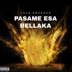 PASAME ESA BELLAKA by Thug Swagger