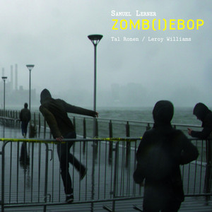 Zomb(i)ebop (feat. Tal Ronen, Leroy Williams) — Samuel Lerner
