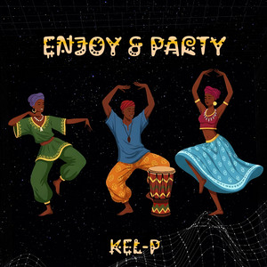 Enjoy and Party by Kel-P