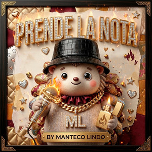 Prende la Nota by MANTECO LINDO