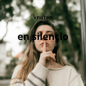 en silencio by Kristen