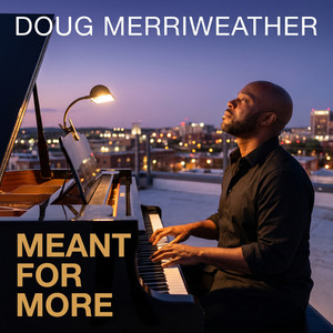 Meant For More by Doug Merriweather