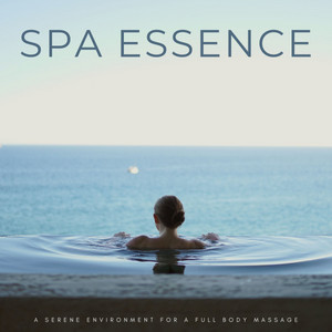 Spa Essence: A Serene Environment For A Full Body Massage album