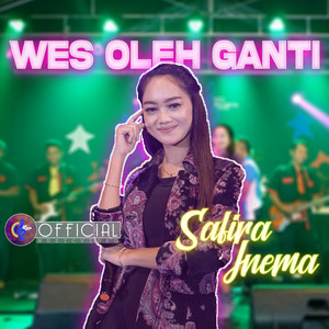 Wes Oleh Ganti by Safira Inema
