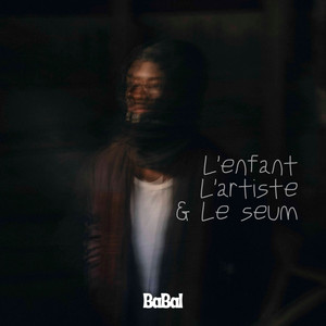 Enfant Triste by BABAL, Cen-Sey