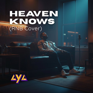Heaven Knows by AYA MUSIC OFC