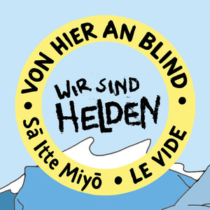 Von hier an blind – All Versions