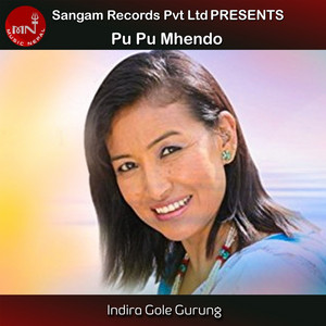 Indira Gole Gurung - Pu Pu Mhendo (Remake Version)