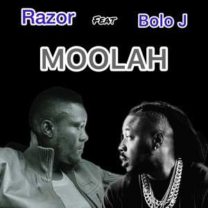 Moolah by Razor, Bolo J