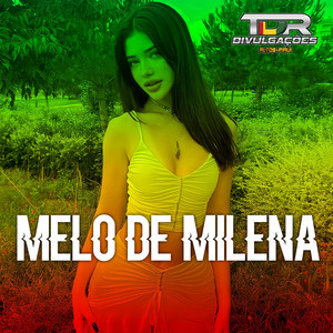 TDR DIVULGAÇÕES - Melô De Milena (REGGAE VERSION)