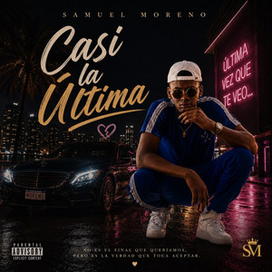 casi la ultima by samuel moreno