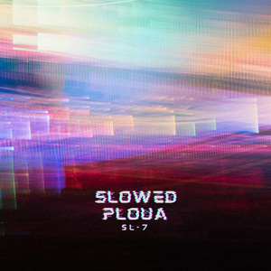 Ploua - Slowed by SL-7